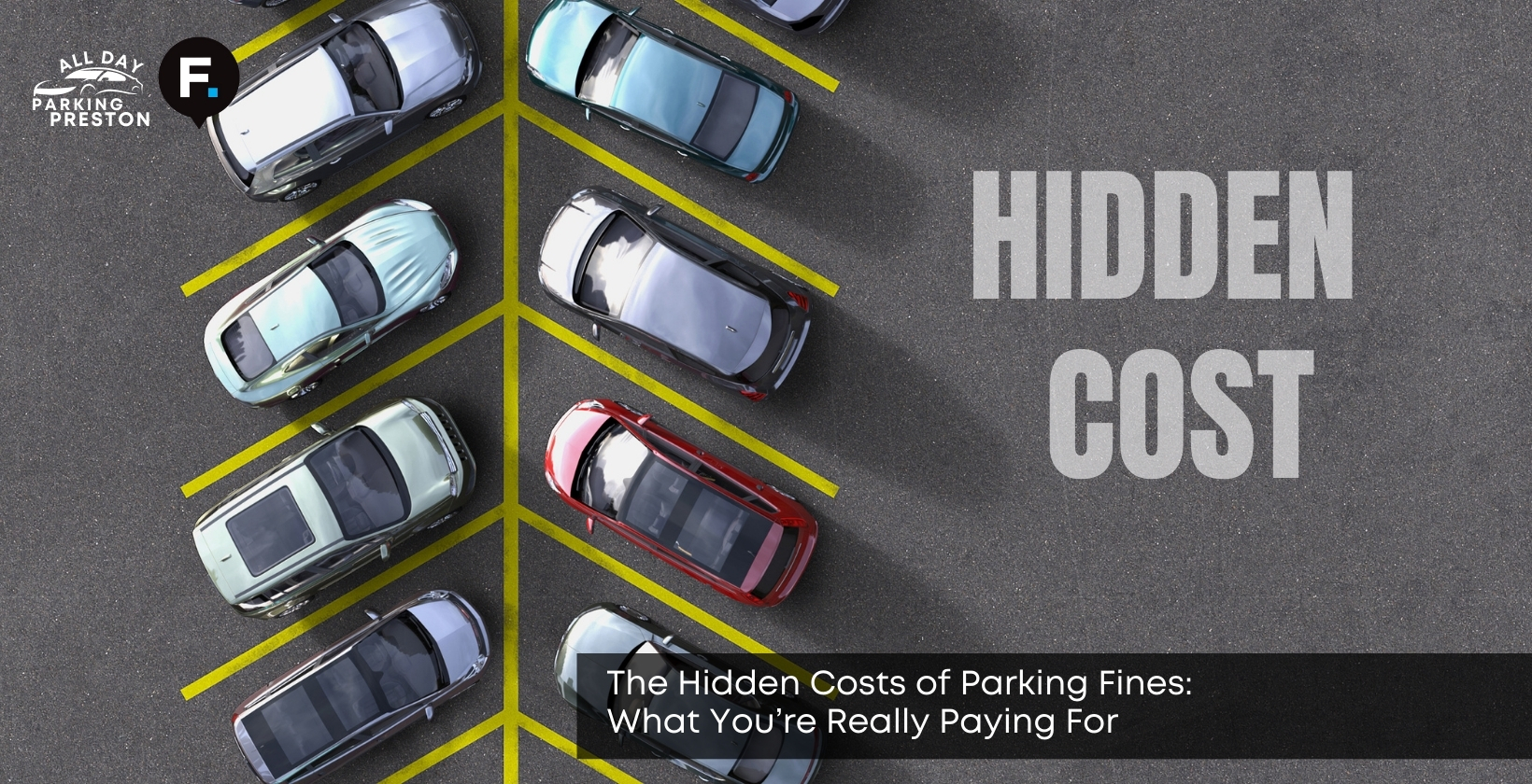 The Hidden Costs of Parking Fines: What You’re Really Paying For